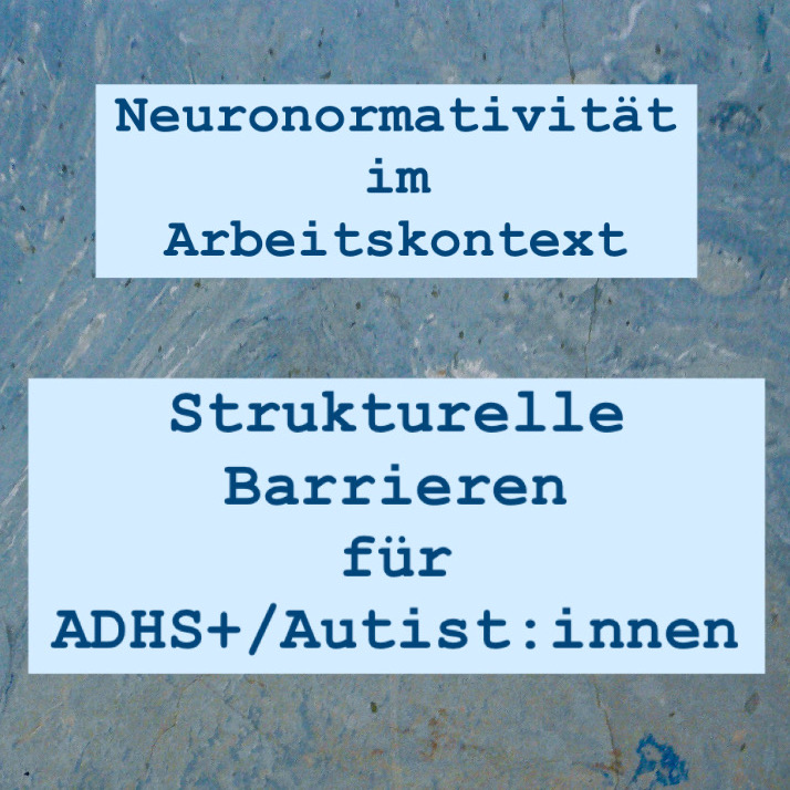 ADHS+/Autismus im Arbeitskontext